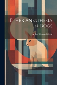 Paperback Ether Anesthesia In Dogs Book