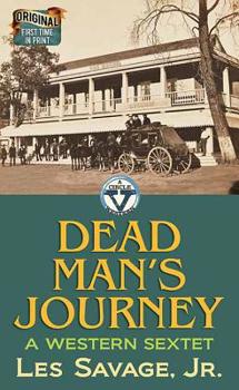 Library Binding Dead Man's Journey: A Western Sextet: A Circle V Western [Large Print] Book