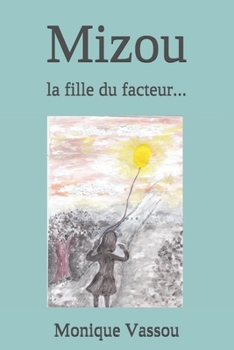 Paperback Mizou: la fille du facteur [French] Book