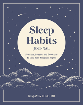 Paperback Sleep Habits Journal: Practices, Prayers, and Devotions to Ease Your Sleepless Nights Book