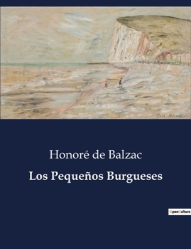 Paperback Los Pequeños Burgueses [Spanish] Book