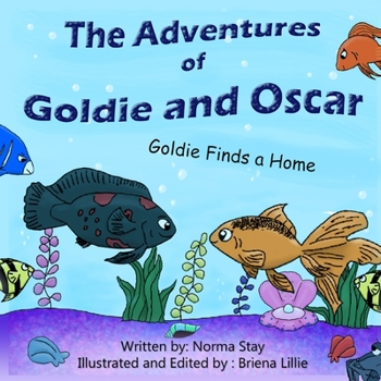 Paperback The Adventures of Goldie and Oscar: Goldie Finds a Home Book