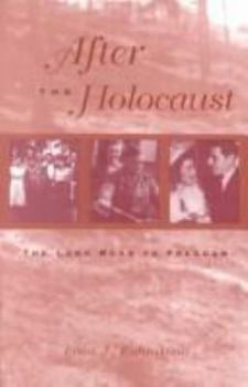 Paperback After the Holocaust: The Long Road to Freedom Book