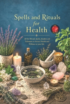 Spells and Rituals for Health