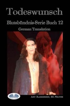 Paperback Todeswunsch (Blutsbündnis-Serie Buch 12) [German] Book
