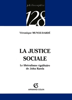Paperback La justice sociale - Le libéralisme égalitaire de John Rawls: Le libéralisme égalitaire de John Rawls [French] Book