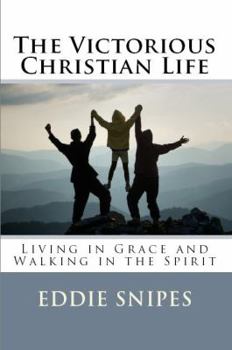 Paperback The Victorious Christian Life: Living in Grace and Walking in the Spirit Book