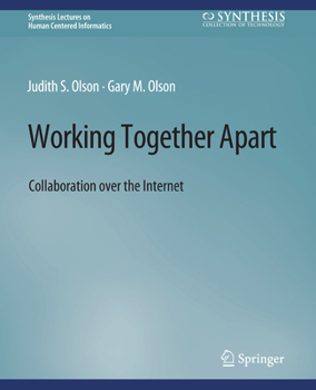 Paperback Working Together Apart: Collaboration Over the Internet Book