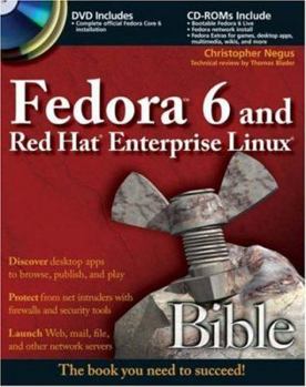 Paperback Fedora 6 and Red Hat Enterprise Linux Bible [With 2 CDROMs and DVD-ROM] Book