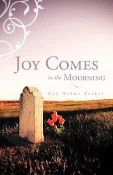 Paperback Joy Comes in the Mourning Book