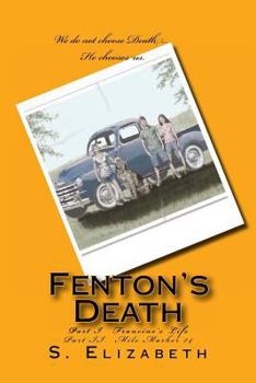 Paperback Fenton's Death: Part I, Francine's Life. Part II, Mile Marker 24 Book