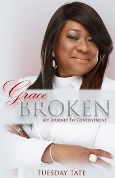 Paperback Grace Broken: My Journey to Contentment Book