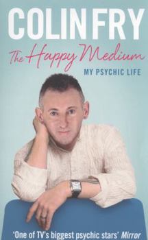Paperback The Happy Medium: My Psychic Life Book