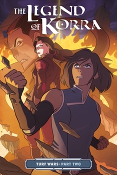 The Legend of Korra: Turf Wars Part Two - Book #2 of the Legend of Korra comics: Turf Wars