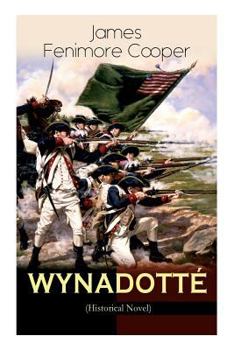 Paperback WYNADOTTÉ (Historical Novel): The Hutted Knoll - Historical Novel Set during the American Revolution Book