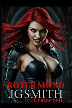 ROTER MOND: Erster Teil (German Edition)