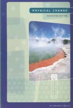 Paperback Physical Change: Reshaping Matter (Exploring Science) Book