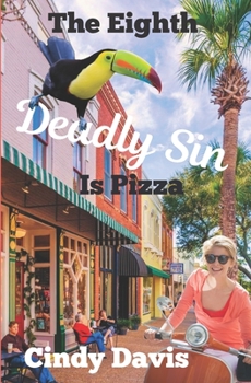 The Eighth Deadly Sin is Pizza
