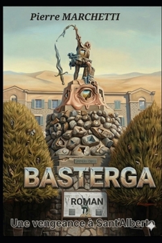 Paperback Basterga: Une vengeance à Sant'Alberto [French] Book