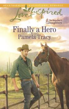 Finally a Hero - Book #1 of the Rancher's Daughters 