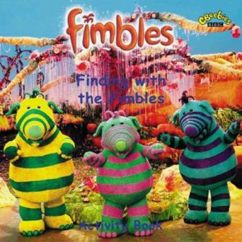 Paperback Fimbles: Finding with Fimbles (Fimbles) Book