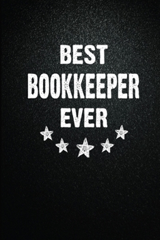 Paperback Best Bookkeeper Ever: 6X9 Inch- 100 Pages Blank Lined Journal Notebook Appreciation Gift. Paperback. Birthday or Christmas Gift For Bookkeep Book