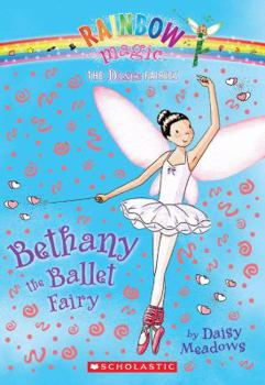 Bethany the Ballet Fairy (Dance Fairies, #1) (Rainbow Magic) - Book #1 of the Dance Fairies