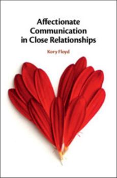 Hardcover Affectionate Communication in Close Relationships Book