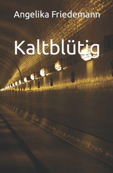 Kaltblütig - Book #5 of the Daniel Briester