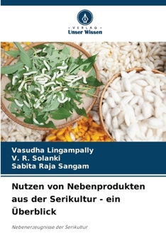 Paperback Nutzen von Nebenprodukten aus der Serikultur - ein Überblick [German] Book