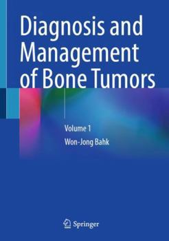 Hardcover Diagnosis and Management of Primary Bone Tumors: Volume 1 Book