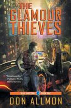 The Glamour Thieves - Book #1 of the Blue Unicorn