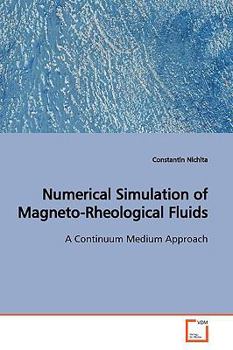 Paperback Numerical Simulation of Magneto-Rheological Fluids Book