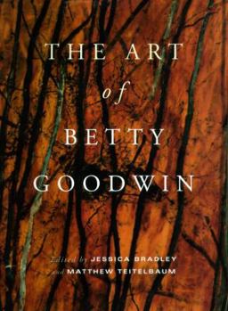 Hardcover The Art of Betty Goodwin Book