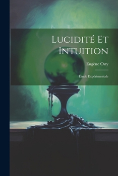 Paperback Lucidité Et Intuition; Étude Expérimentale [French] Book