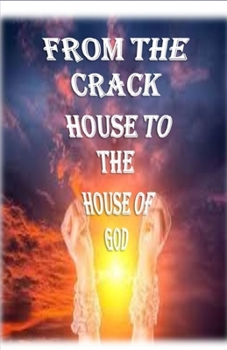 Paperback From the Crack House to the House of God Book