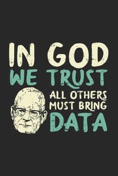 Paperback In God We Trust All Others Must Bring Data: 120 Pages I 6x9 I Music Sheet Book