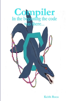Paperback Compiler: In the beginning the code was there... Book