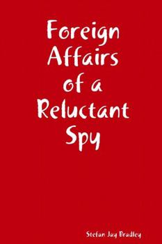 Paperback Foreign Affairs of a Reluctant Spy Book