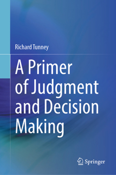 Hardcover A Primer of Judgment and Decision Making Book