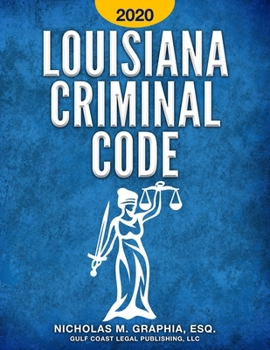Paperback Louisiana Criminal Code 2020: Title 14 of the Revised Statutes Book