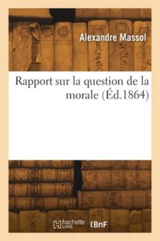 Paperback Rapport sur la question de la morale [French] Book