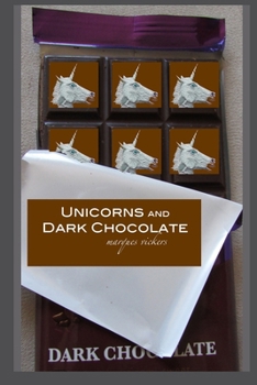 Paperback Unicorns and Dark Chocolate: The Poetry of Marques Vickers Book