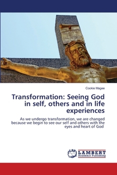 Paperback Transformation: Seeing God in self, others and in life experiences Book