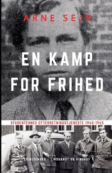 Paperback En kamp for frihed. Studenternes efterretningstjeneste 1940-1945 [Danish] Book