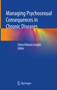 Hardcover Managing Psychosexual Consequences in Chronic Diseases Book