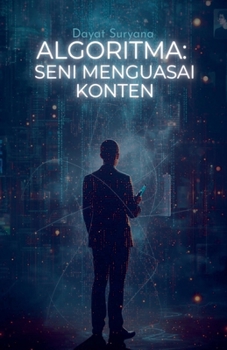 Algoritma: Seni Menguasai Konten
