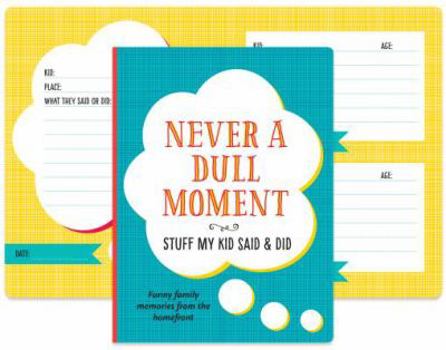 Misc. Jrnl Never a Dull Moment Book