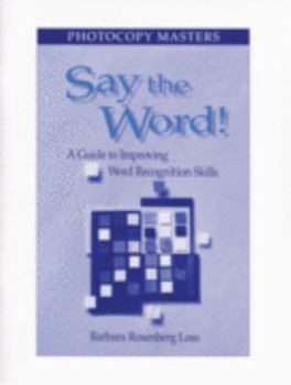 Paperback Say the Word!: A Guide to Improving Word Recognition Skills Book