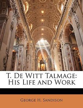 Paperback T. De Witt Talmage: His Life and Work Book